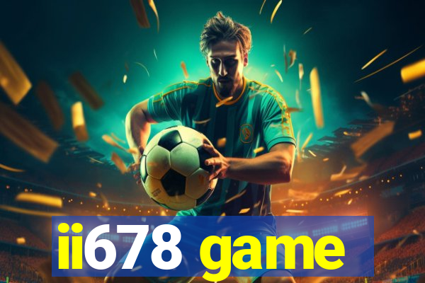 ii678 game